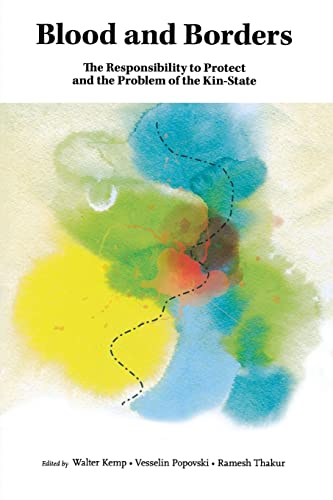 Immagine dell'editore per Blood and Borders: The Responsibility to Protect and the Problem of the Kin-State venduto da Y-Not-Books
