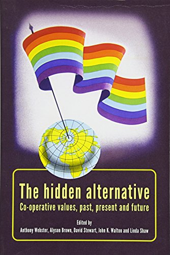 9789280812138: The hidden alternative: co-operative values, past, present and future
