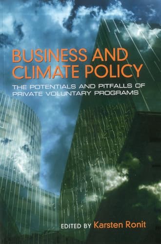 Stock image for Business and Climate Policy: The Potentials and Pitfalls of Private Voluntary Programs for sale by Midtown Scholar Bookstore