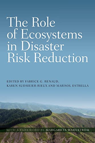 Beispielbild fr The Role of Ecosystems in Disaster Risk Reduction zum Verkauf von Better World Books Ltd