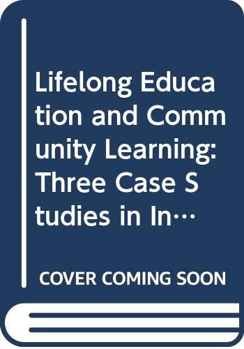 Beispielbild fr Lifelong Education and Community Learning: Three Case Studies in India zum Verkauf von WorldofBooks