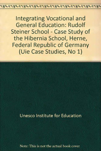 Integrating Vocational and General Education: a Rudolf Steiner School