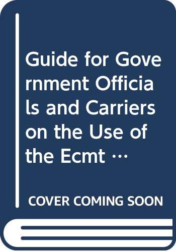 Guide for Government Officials and Carriers on the Use of the Ecmt Multilateral Quota (French Edition) (9789282102053) by Organisation For Economic Co-Operation And Development