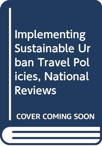 Stock image for Implementing Sustainable Urban Travel Policies - National Reviews for sale by Better World Books Ltd