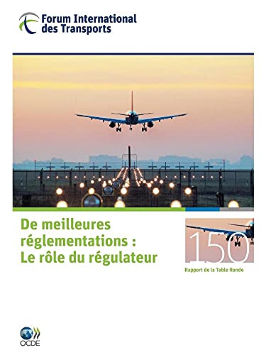 9789282103289: Tables rondes FIT De meilleures rglementations: Le rle du rgulateur (French Edition)