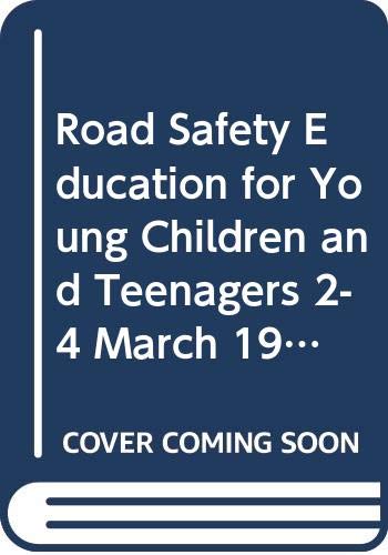 9789282111956: Road Safety Education for Young Children and Teenagers: Fourth Joint