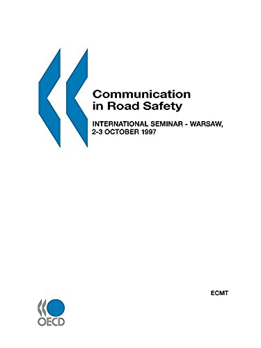 Imagen de archivo de Communication in Road Safety: International Seminar - Warsaw, 2-3 October 1997 a la venta por dsmbooks
