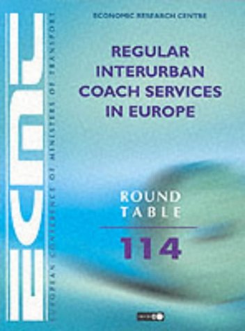 Imagen de archivo de Regular Interurban Coach Services in Europe: Report of the Hundred and Fourteenth Round Table on Transport Economics. Held in Paris on 11th-12th March 1999 on following topic. a la venta por Yushodo Co., Ltd.