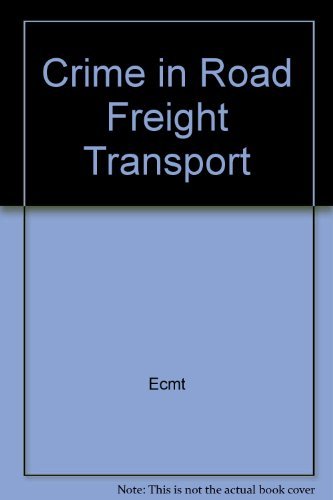 Imagen de archivo de Crime In Road Freight Transport a la venta por Romtrade Corp.