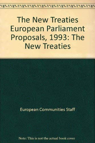 Beispielbild fr The New Treaties European Parliament Proposals, 1993: The New Treaties zum Verkauf von NEPO UG