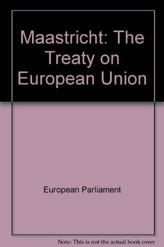 Stock image for Maastricht: The Treaty on European Union for sale by AwesomeBooks