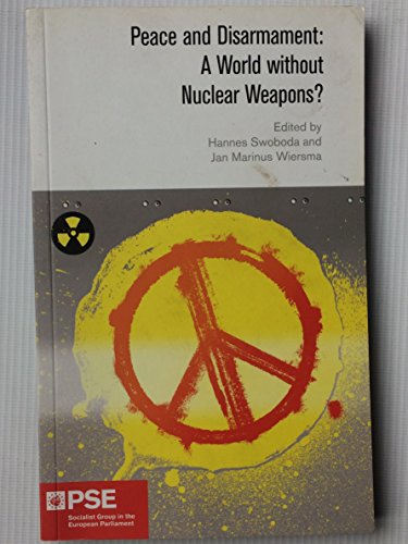 Beispielbild fr Peace and Disarmament: A World without Nuclear Weapons? zum Verkauf von Wonder Book