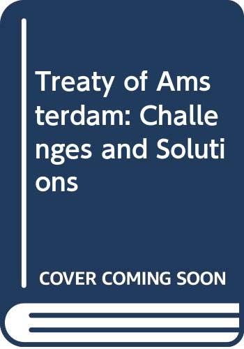 Beispielbild fr Treaty of Amsterdam: Challenges and Solutions zum Verkauf von medimops