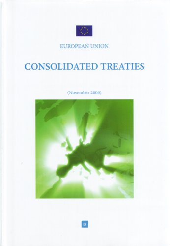 Beispielbild fr Consolidated versions of the treaty on European Union and the treaty establishing the European Community: Novemebr 2006 zum Verkauf von WorldofBooks