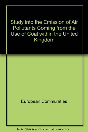 Study into the Emission of Air Pollutants Coming from the Use of Coal within the United Kingdom (9789282520260) by [???]