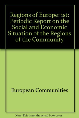 The Regions of Europe: First periodic report on the social and economic situation of the regions of the community (9789282524800) by Unknown Author