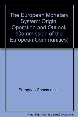 Stock image for The European Monetary System: Origin, Operation and Outlook for sale by Anybook.com