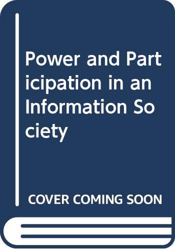 Stock image for Power and Participation in an Information Society for sale by Ammareal