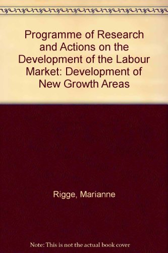 Development of new growth areas: Workers co-operatives and their environment, comparative analysis with a view to job creation : support for worker ... on the development of the labour market) (9789282554401) by Rigge, Marianne