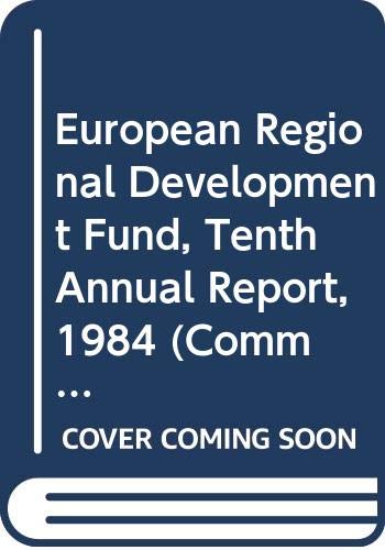 Beispielbild fr European Regional Development Fund, Tenth Annual Report, 1984 (Commission of the European Communities) zum Verkauf von Kennys Bookshop and Art Galleries Ltd.
