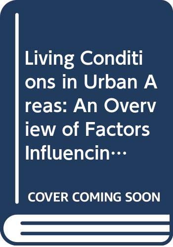 Beispielbild fr Living Conditions in Urban Areas: An Overview of Factors Influencing Urban Life in the European Community zum Verkauf von Reuseabook