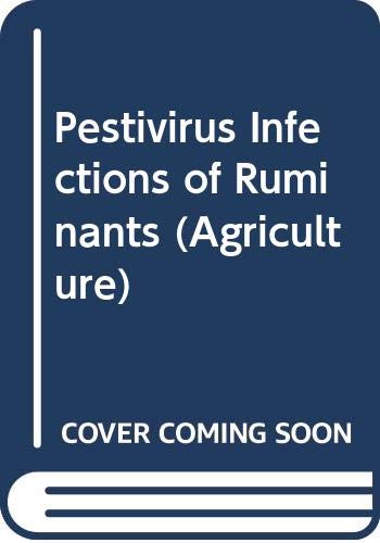 Pestivirus Infections of Ruminants : Agriculture