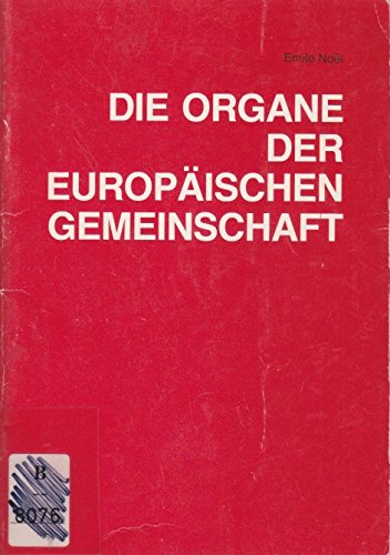 Die Organe Der Europäischen Gemeinschaft