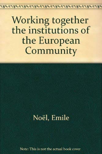 Beispielbild fr Working together the institutions of the European Community zum Verkauf von WorldofBooks