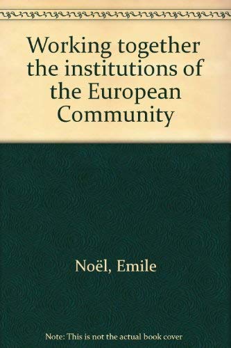 Stock image for Working together the institutions of the European Community for sale by WorldofBooks