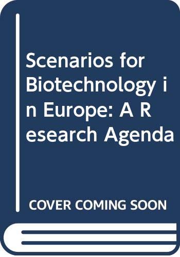 Stock image for Scenarios for biotechnology in Europe: A research agenda for sale by ThriftBooks-Dallas