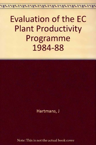 Evaluation of the E. C. Plant Productivity Programme 1984-1988 Report EUR 11959 EN