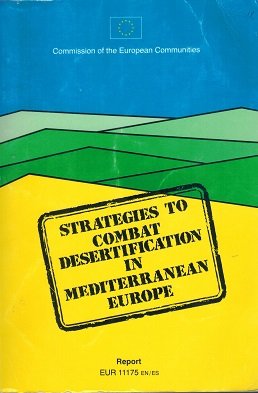 Strategies to Combat Desertification in Mediterranean Europe: Agriculture: Agriculture [series] (9789282619551) by European Communities
