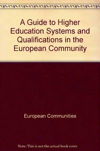 A Guide to higher education systems and qualifications in the European Community (9789282626764) by [???]