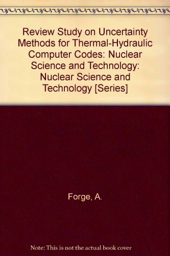 Review Study on Uncertainty Methods for Thermal-Hydraulic Computer Codes: Nuclear Science and Tec...