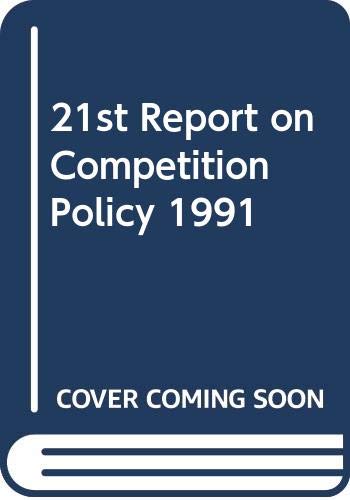 9789282638507: 21st Report on Competition Policy 1991