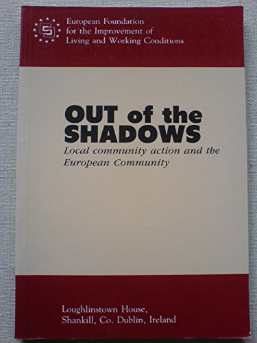 Stock image for Out of the Shadows: Local Community Action and the European Community for sale by Kennys Bookstore