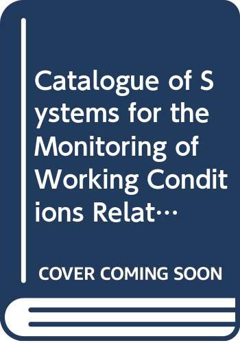 Imagen de archivo de Catalogue of systems for the monitoring of working conditions relating to health and safety a la venta por Phatpocket Limited