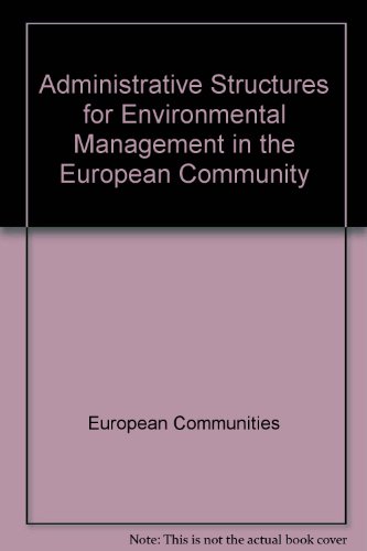 9789282651520: Administrative Structures for Environmental Management in the European Community