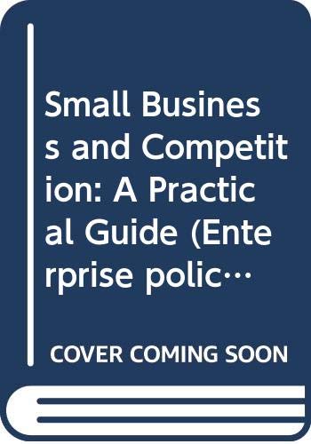 Imagen de archivo de Small business and competition: A practical guide (Enterprise policy) a la venta por Phatpocket Limited