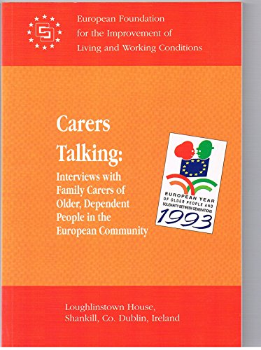 Stock image for Carers talking: Interviews with family carers of older, dependent people in the European community for sale by Phatpocket Limited