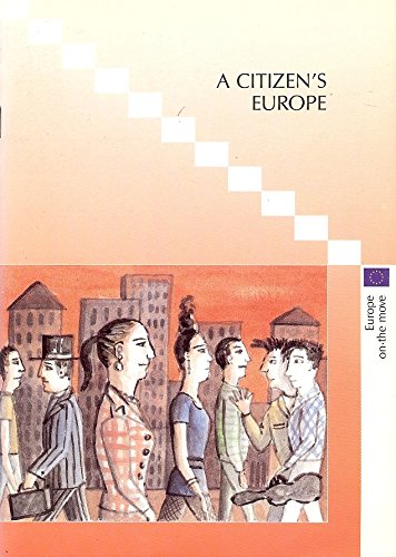 Stock image for A citizen's Europe (Europe on the move) for sale by Goldstone Books