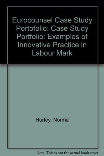 Beispielbild fr Eurocounsel Case Study Portfolio: Examples of Innovative Practice in Labour Mark (Eurocounsel Case Study Portofolio: Examples of Innovative Practice in Labour Mark) zum Verkauf von medimops