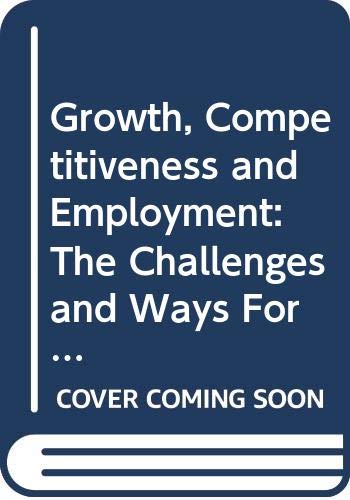 Beispielbild fr Growth, Competitiveness and Employment: The Challenges and Ways Forward into the 21st Century (Bulletin of the European Communities) zum Verkauf von medimops