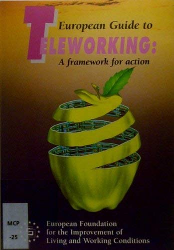 9789282692868: The European Guide to Teleworking: A Framework for Action (Information booklet series: 22)