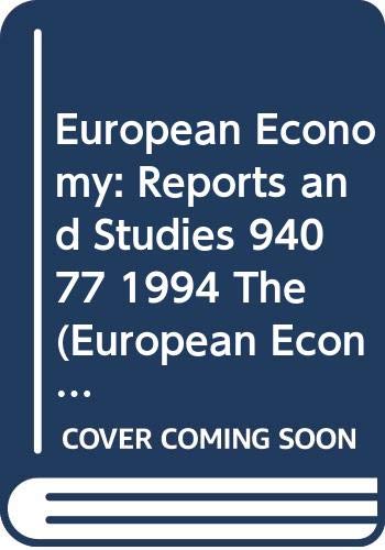Imagen de archivo de European Economy: Reports and Studies 94077 1994 The (European Economy: Reports & Studies) a la venta por Phatpocket Limited