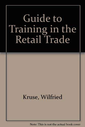 Guide to training in the retail trade: Report (9789282694336) by [???]