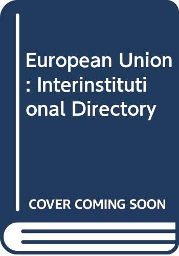 European Union: Interinstitutional Directory (9789282739617) by European Commission