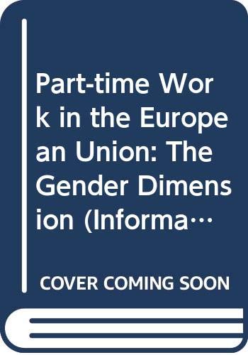 Part-time work in the European Union: The gender dimension (The Information booklet series) (9789282739754) by McRae, Susan