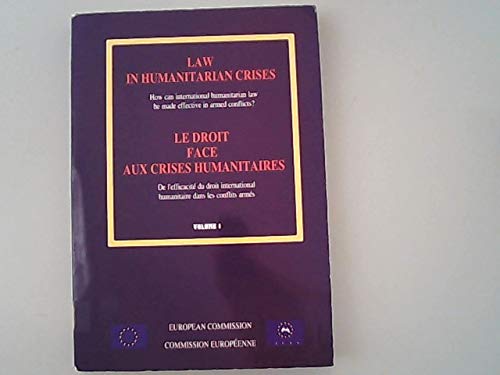 9789282753385: How Can International Humanitarian Law be Made More Effective in Armed Conflicts? (v. 1) (Law in Humanitarian Crises)