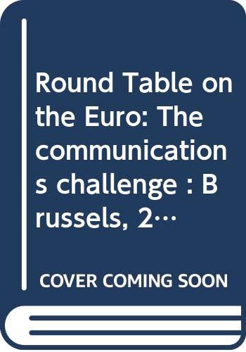 Stock image for Round Table on the Euro: The communications challenge : Brussels, 22 to 24.1.1996 for sale by Better World Books